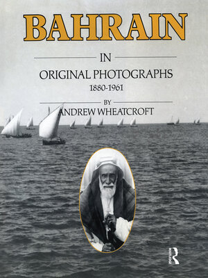 cover image of Bahrain in Original Photographs 1880-1961